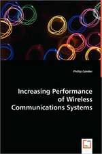 Increasing Performance of Wireless Communications Systems