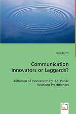 Communication Innovators or Laggards?