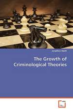 The Growth of Criminological Theories