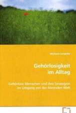 Gehörlosigkeit im Alltag