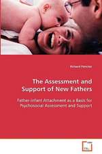 The Assessment and Support of New Fathers