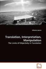 Translation, Interpretation, Manipulation