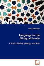 Language in the Bilingual Family