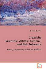 Creativity (Scientific, Artistic, General) and RiskTolerance