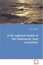 A 3D regional model of the Indonesian Seas circulation