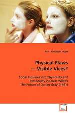 Physical Flaws - Visible Vices?