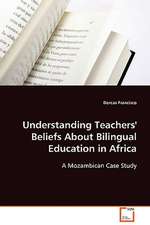 Understanding Teachers'' Beliefs About Bilingual Education in Africa