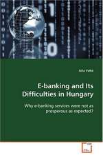 E-banking and Its Difficulties in Hungary