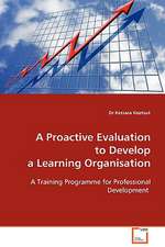 A Proactive Evaluation to Develop a LearningOrganisation