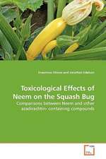 Toxicological Effects of Neem on the Squash Bug