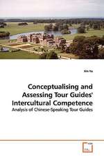 Conceptualising and Assessing Tour Guides'' Intercultural Competence