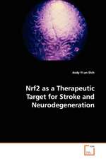 Nrf2 as a Therapeutic Target for Stroke andNeurodegeneration