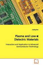 Plasma and Low-¿ Dielectric Materials