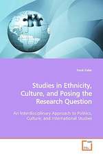 Studies in Ethnicity, Culture, and Posing the Research Question