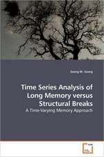 Time Series Analysis of Long Memory Versus Structural Breaks