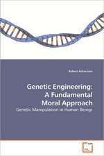 Genetic Engineering: A Fundamental Moral Approach