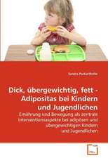 Dick, übergewichtig, fett - Adipositas bei Kindern und Jugendlichen