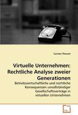 Virtuelle Unternehmen: Rechtliche Analyse zweier Generationen