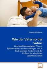 Wie der Vater so der Sohn?