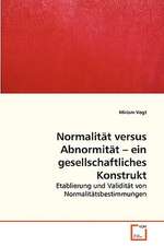 Normalität versus Abnormität - ein gesellschaftliches Konstrukt