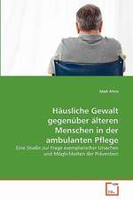 Häusliche Gewalt gegenüber älteren Menschen in der ambulanten Pflege