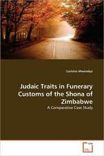 Judaic Traits in Funerary Customs of the Shona of Zimbabwe