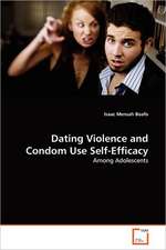 Dating Violence and Condom Use Self-Efficacy