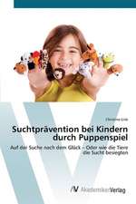 Suchtprävention bei Kindern durch Puppenspiel