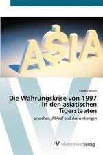 Die Währungskrise von 1997 in den asiatischen Tigerstaaten