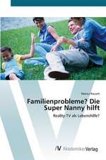 Familienprobleme? Die Super Nanny hilft