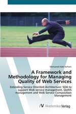 A Framework and Methodology for Managing Quality of Web Services