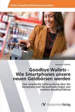 Goodbye Wallets - Wie Smartphones unsere neuen Geldbörsen werden