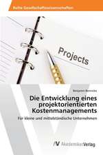 Die Entwicklung eines projektorientierten Kostenmanagements