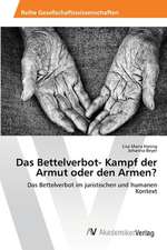 Das Bettelverbot- Kampf der Armut oder den Armen?