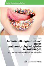 Intensivsüßungsmittel und deren ernährungsphysiologische Auswirkungen