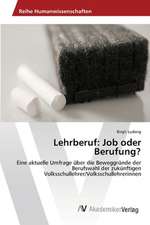 Lehrberuf: Job oder Berufung?