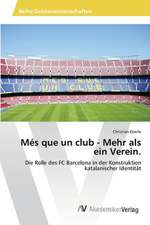 Més que un club - Mehr als ein Verein.