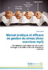 Manuel Pratique Et Efficace de Gestion Du Stress (Avec Exercices MP3): Convergence de Fluctuations