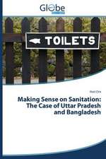 Making Sense on Sanitation: The Case of Uttar Pradesh and Bangladesh