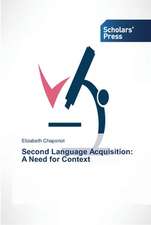 Second Language Acquisition: A Need for Context