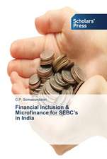 Financial inclusion & Microfinance for SEBC¿s in India