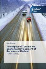 The Impact of Tourism on Economic Development of Jammu and Kashmir