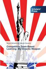 Competitive Team-Based Learning: My Didactic Weapon