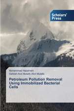 Petroleum Pollution Removal Using Immobilized Bacterial Cells