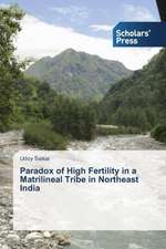 Paradox of High Fertility in a Matrilineal Tribe in Northeast India