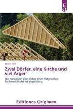 Zwei Dorfer, Eine Kirche Und Viel Arger: Era de Lo Desechable