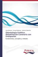 Odontologia Estetica: Rehablitacion Coronaria Con Endopostes