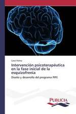 Intervencion Psicoterapeutica En La Fase Inicial de La Esquizofrenia: Una Mirada Epidemiologica