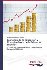 Economia de La Educacion y Financiamiento de La Educacion Superior: Un Enfoque Genetico