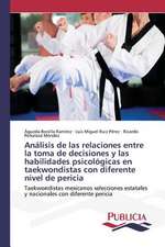 Analisis de Las Relaciones Entre La Toma de Decisiones y Las Habilidades Psicologicas En Taekwondistas Con Diferente Nivel de Pericia: El Discurso Kirchnerista